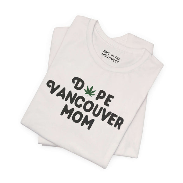 Dope Vancouver Mom Premium Soft Tee