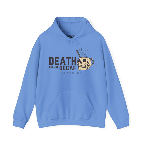 Blue "Death Before Decaf" hoodie featuring a skull coffee mug design for coffee enthusiasts.