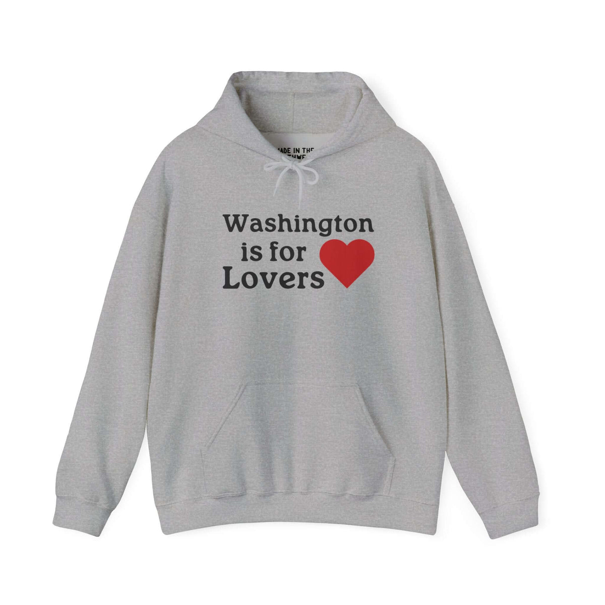 Grey hoodie with "Washington is for Lovers" and red heart, celebrating the Evergreen State and Pacific Northwest pride.