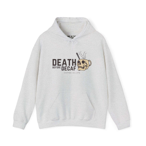 Death Before Decaf Skull Mug Hooded Sweatshirt