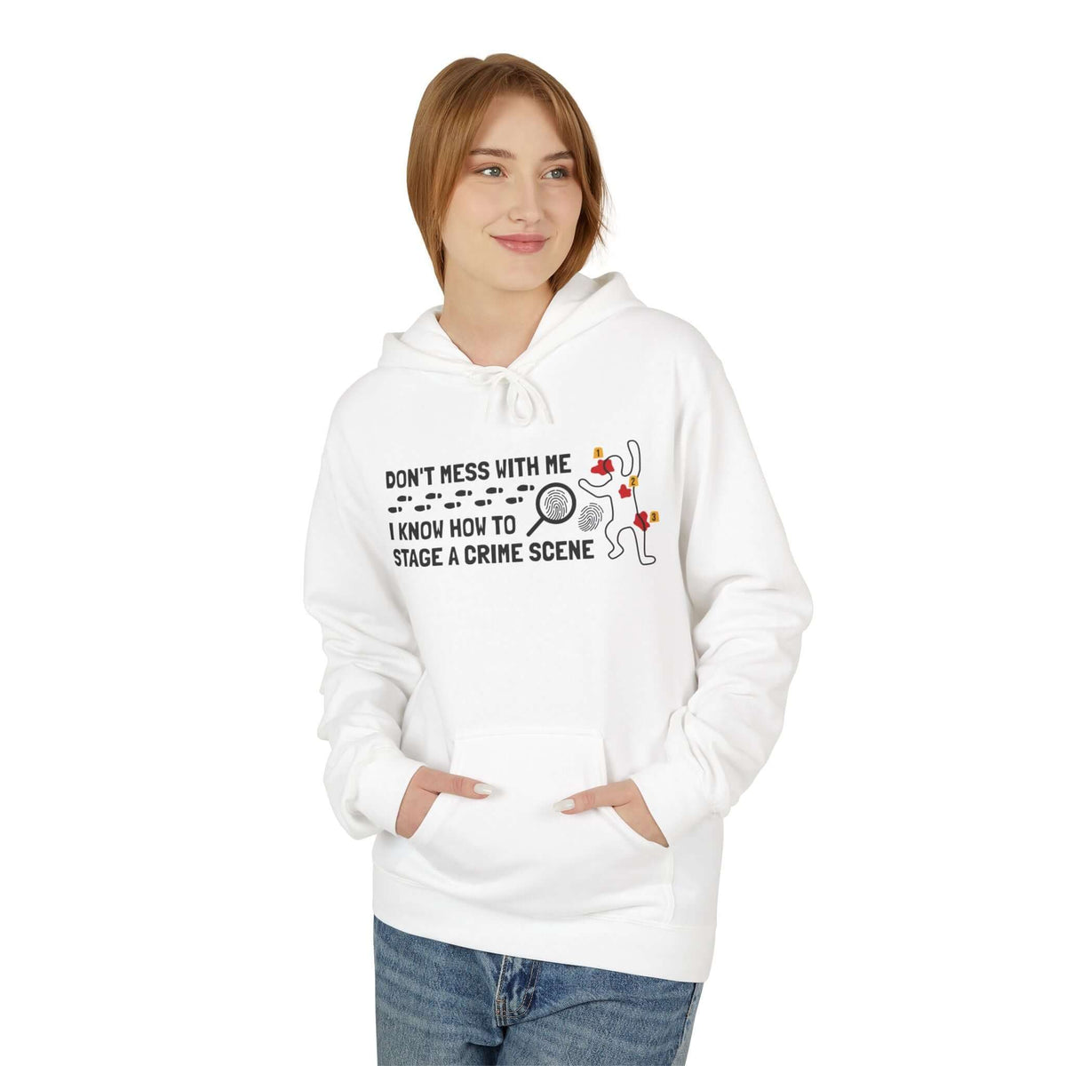 I Know How to Stage a Crime Scene Hoodie