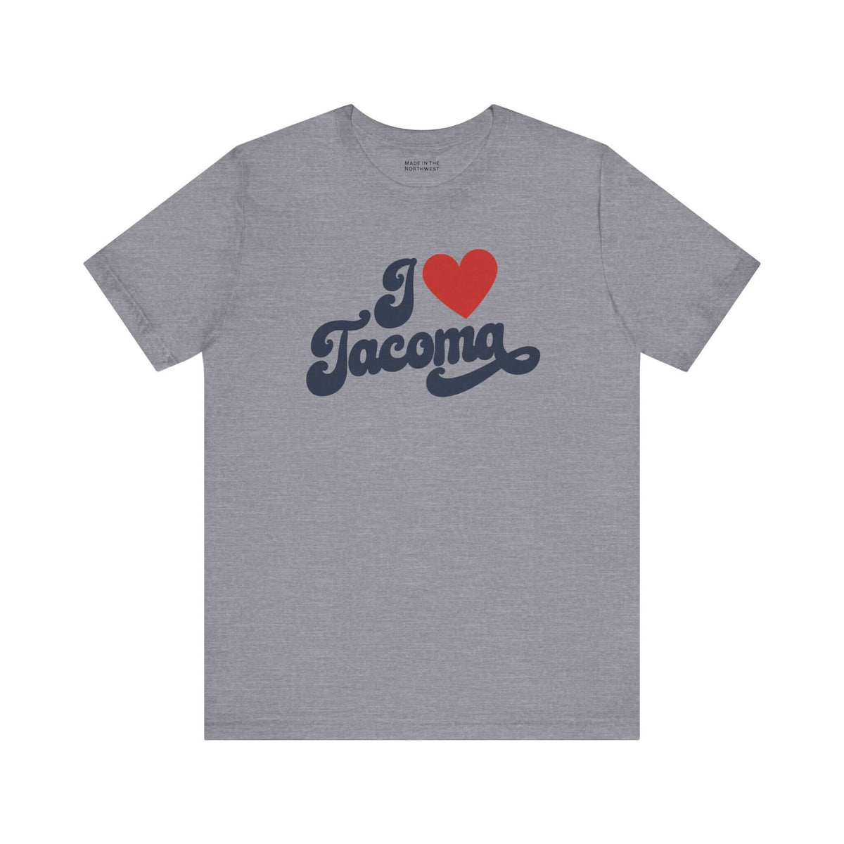 I love Tacoma t shirt featuring a cursive design on a gray background, expressing hometown pride for Washington.