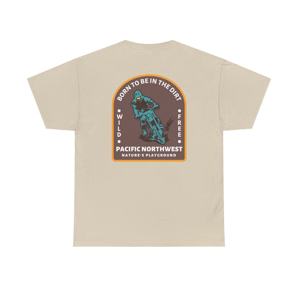 Born to Be in the Dirt athletic tee featuring a motorcyclist design, celebrating adventure in the Pacific Northwest.