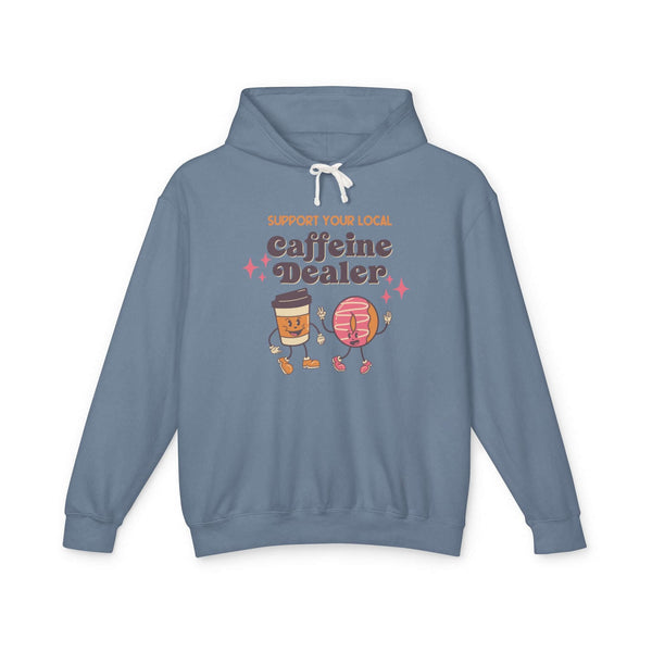 Support Your Local Caffeine Dealer Hoodie