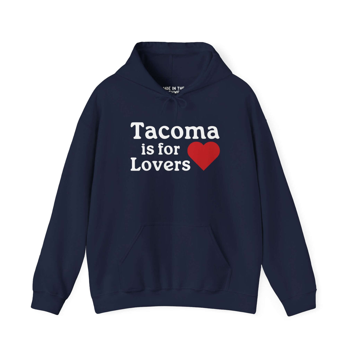 "Tacoma is for Lovers hoodie with heart design, celebrating Tacoma pride and style"