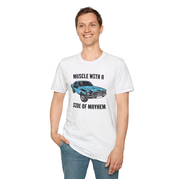 Man wearing 'Muscle with a Side of Mayhem' softstyle t-shirt featuring classic Ford Mustang design.