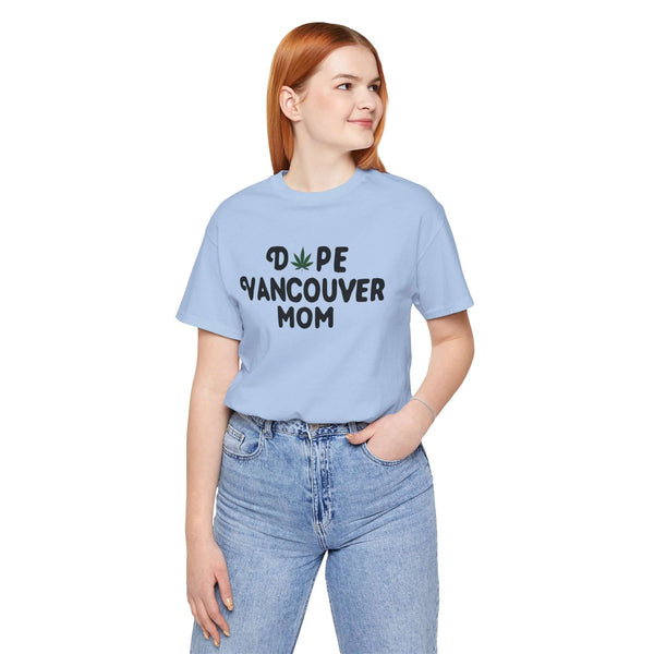 Dope Vancouver Mom Soft Tee