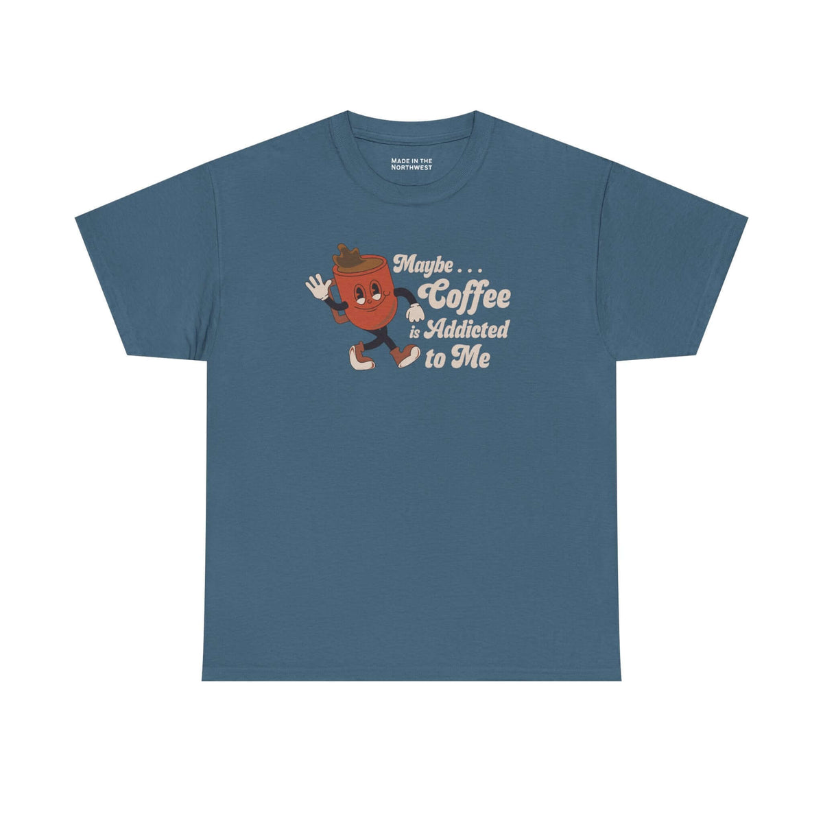 Maybe Coffee is Addicted to Me Tee