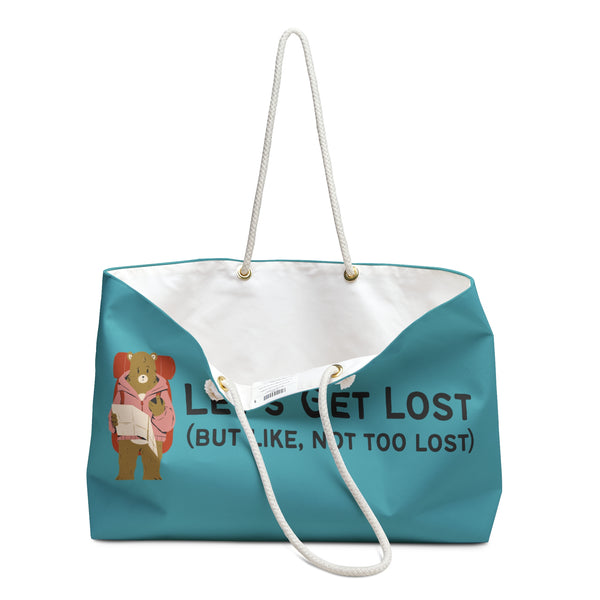 Let's Get Lost (But Like, Not Too Lost) Weekender Bag