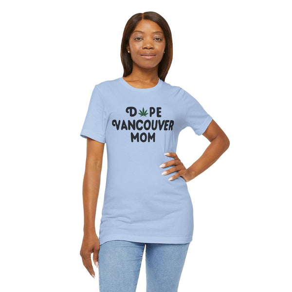 Dope Vancouver Mom Soft Tee