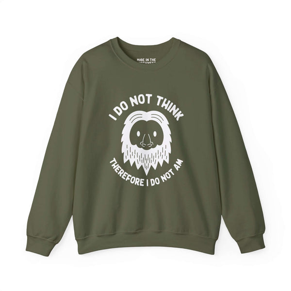 Green Bigfoot sweatshirt featuring 'I Do Not Think Therefore I Do Not Am' parody text, blending philosophy and cryptid humor.