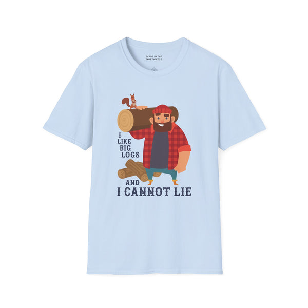 I Like Big Logs and I Cannot Lie Lumberjack Softstyle T-Shirt
