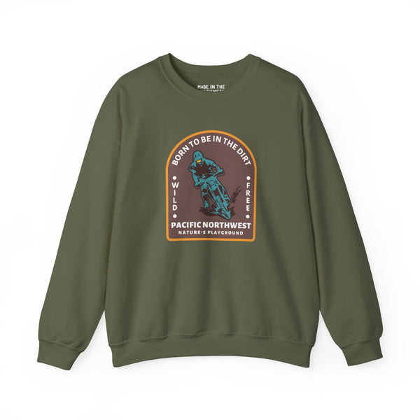 Born to Be in the Dirt sweatshirt featuring outdoor adventure graphic, perfect for nature lovers and outdoor enthusiasts.