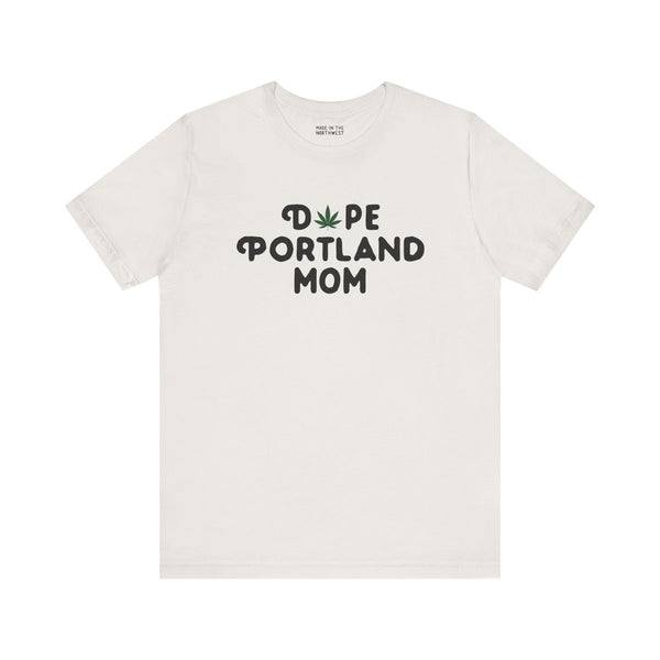 Dope Portland Mom premium soft tee featuring a marijuana leaf in place of the 'O' for a trendy look.