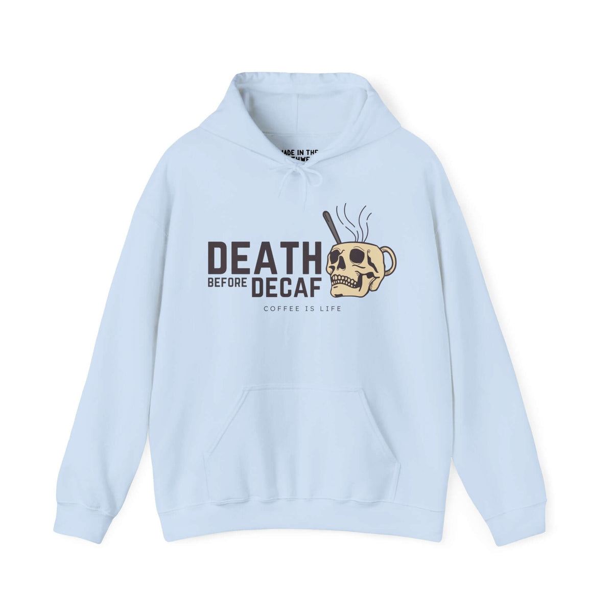 Light blue hoodie with "Death Before Decaf" skull mug design for coffee lovers.