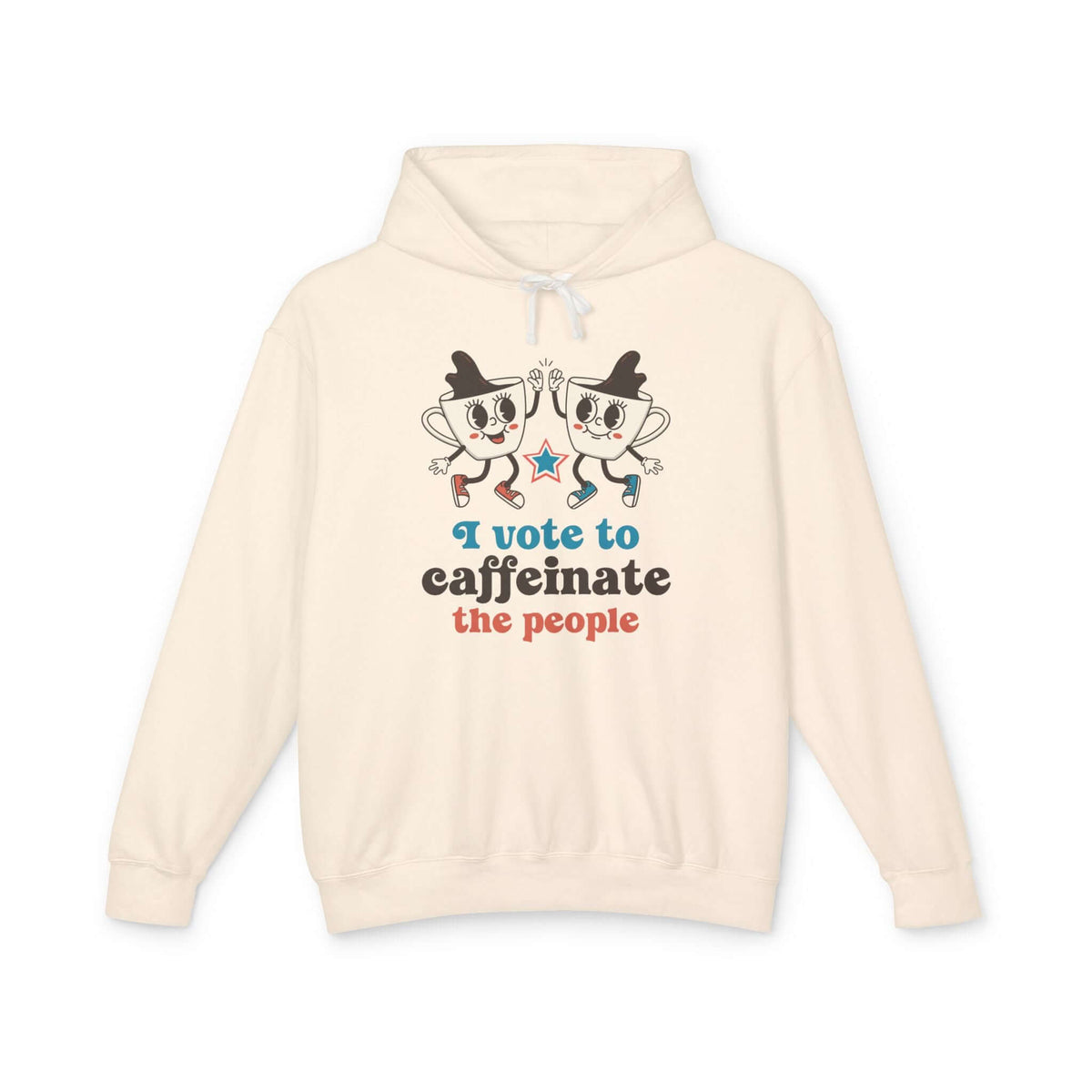 I Vote to Caffeinate the People Hoodie
