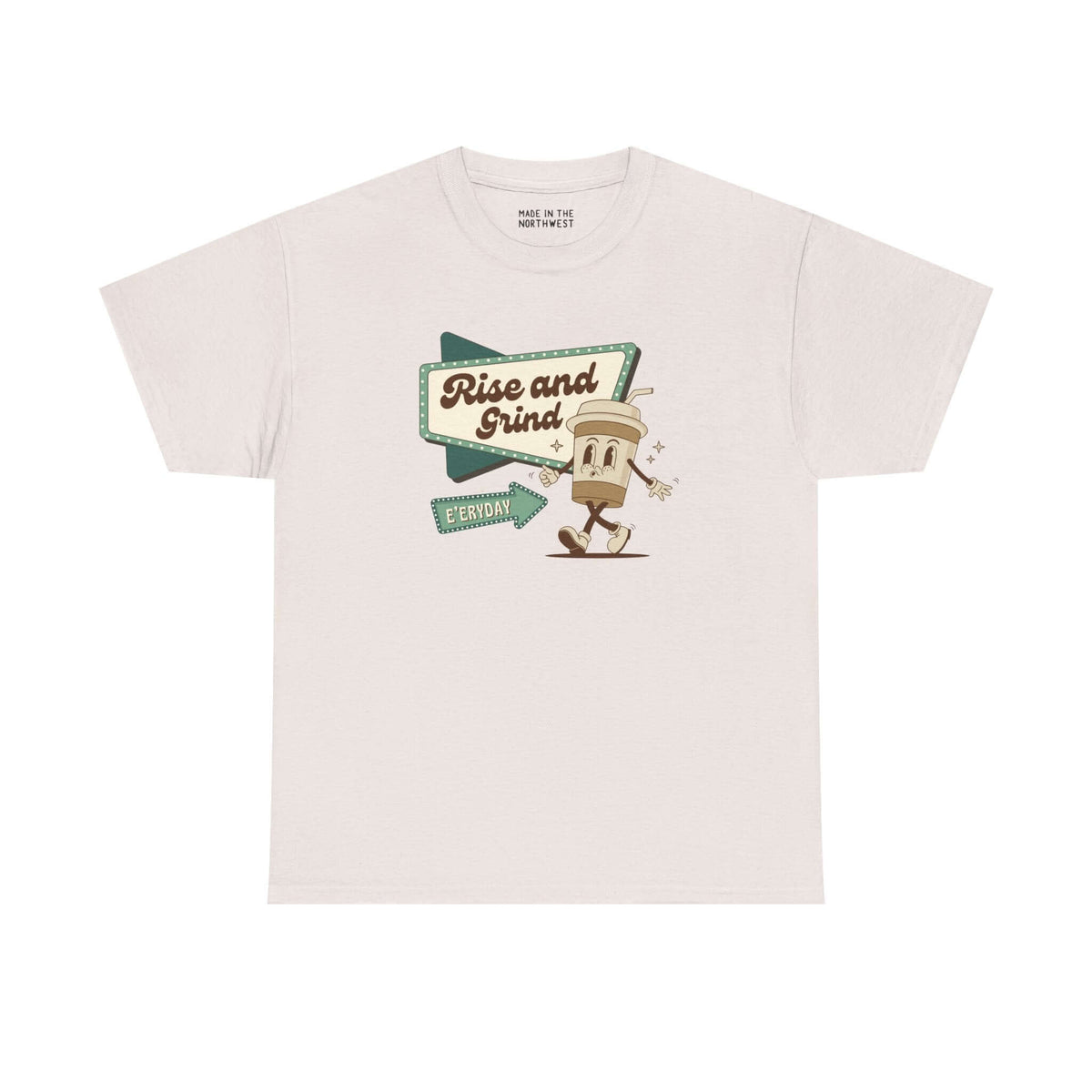 Rise and Grind E'eryday coffee tee featuring a playful coffee cup graphic, perfect for caffeine lovers and early risers.