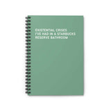 Existential Crises I've Had in a Starbucks Reserve Bathroom spiral notebook, 6x8 inches, 118 lined pages.