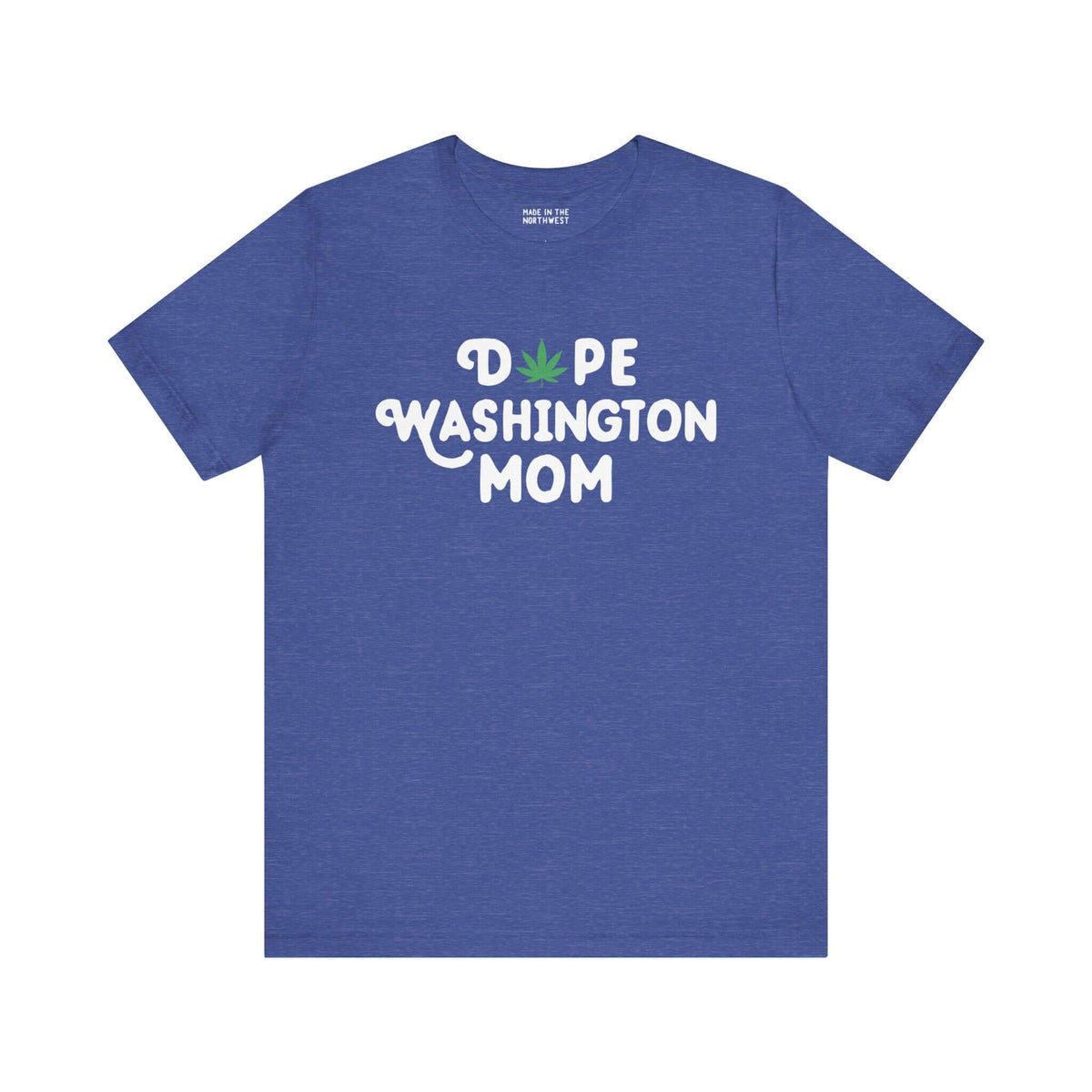 Blue "Dope Washington Mom" tee with marijuana leaf in place of "O", showcasing Washington state pride for laid-back moms.