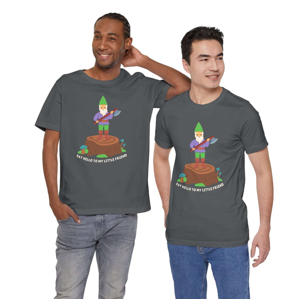 Two men wearing gray soft tees featuring a gnome with an axe and the phrase 'Say Hello to My Little Friend'.