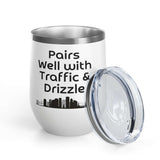 Pairs Well with Traffic and Drizzle Portland PNW Wine Tumbler 12 oz with lid showcasing Portland skyline design.