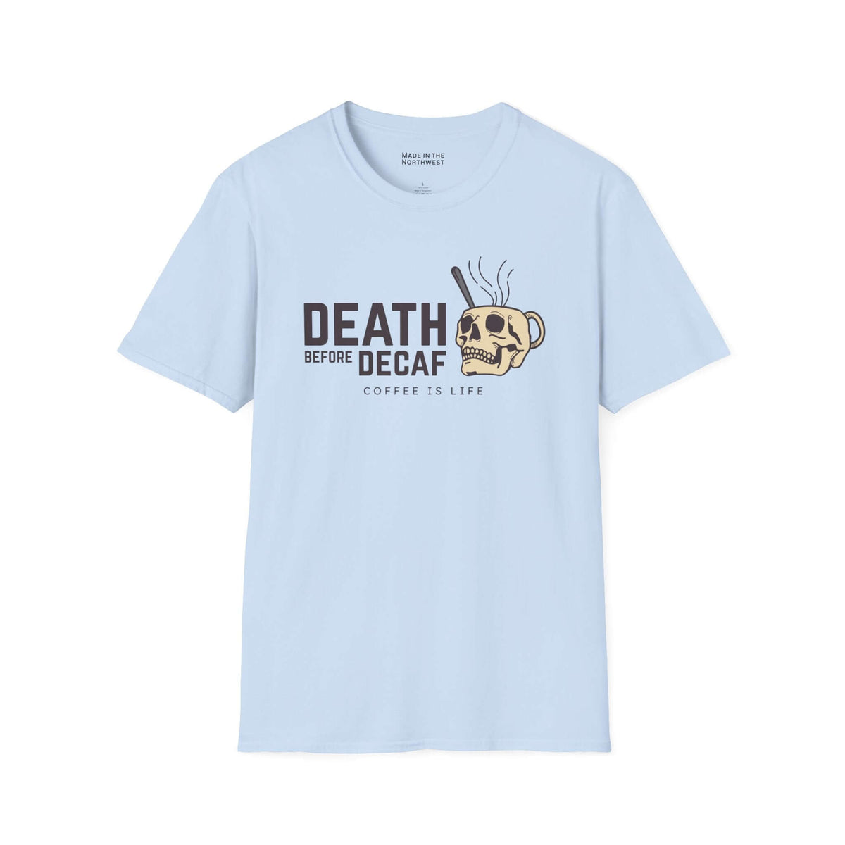 Death Before Decaf T Shirt featuring a skull coffee graphic design on a light blue background.