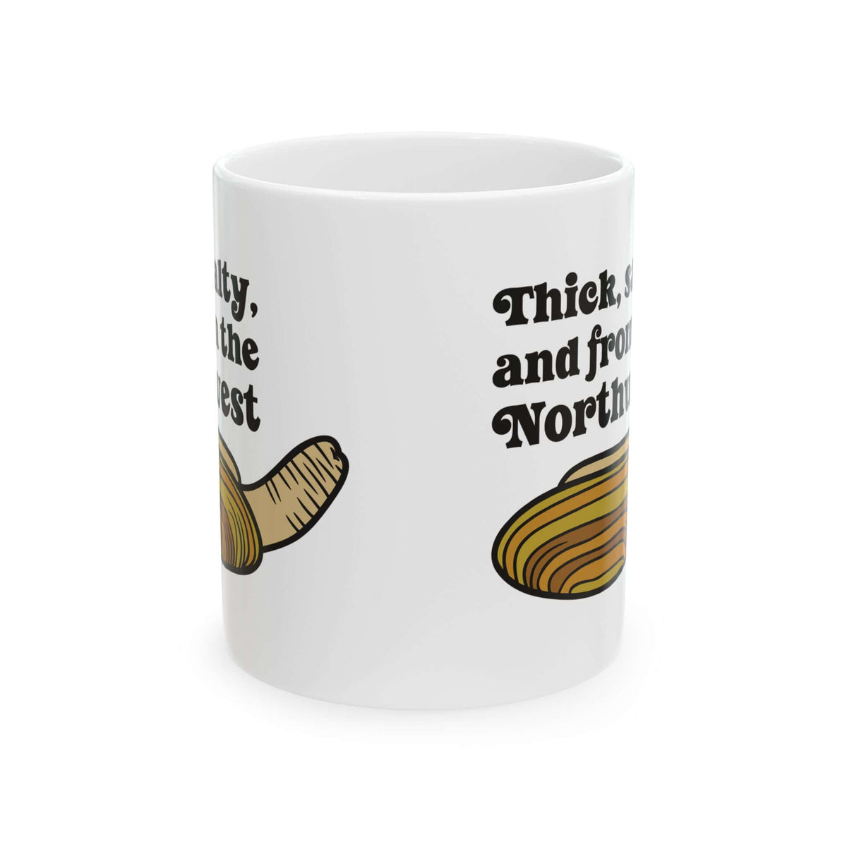 Thick & Salty Northwest Geoduck Clam mug with humorous graphic. Perfect for coffee lovers from the Pacific Northwest.