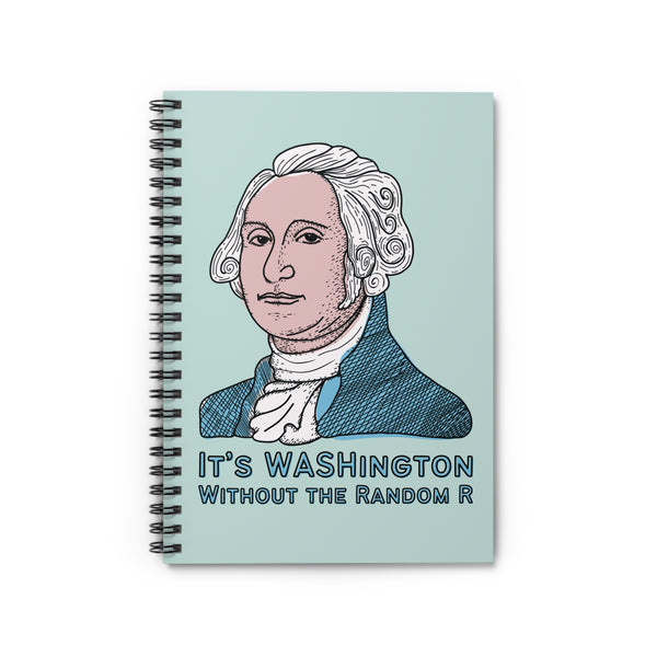It's Not Warshington Spiral Notebook
