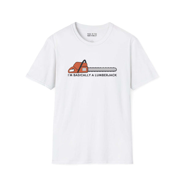 I'm Basically a Lumberjack T-Shirt with bright chainsaw graphic on a white background.