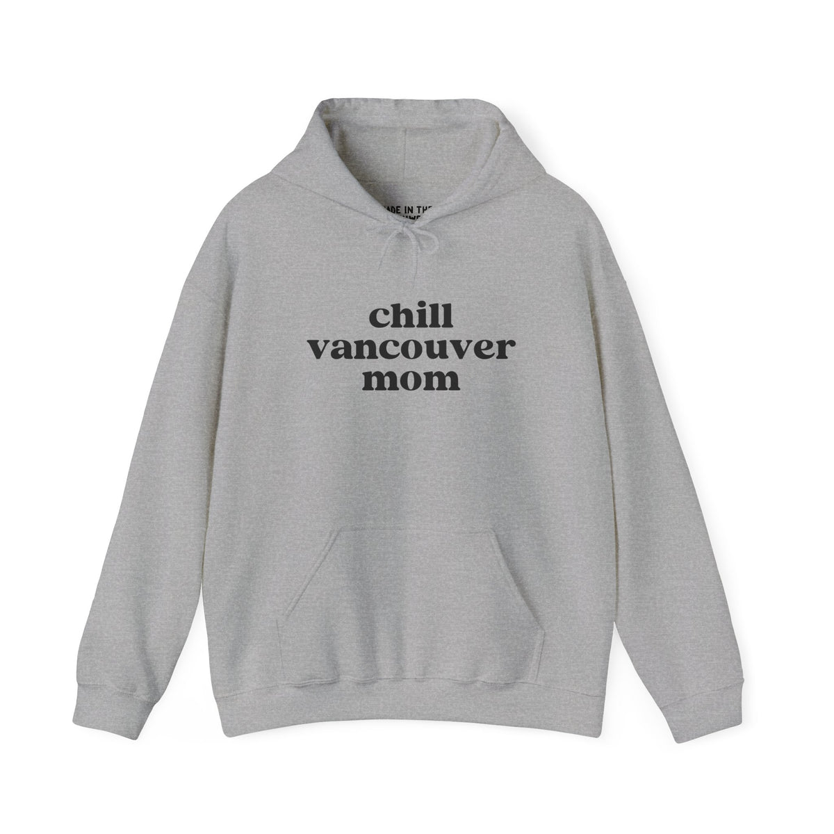 Chill Vancouver Mom cozy gray hoodie with bold text for relaxed style and comfort.