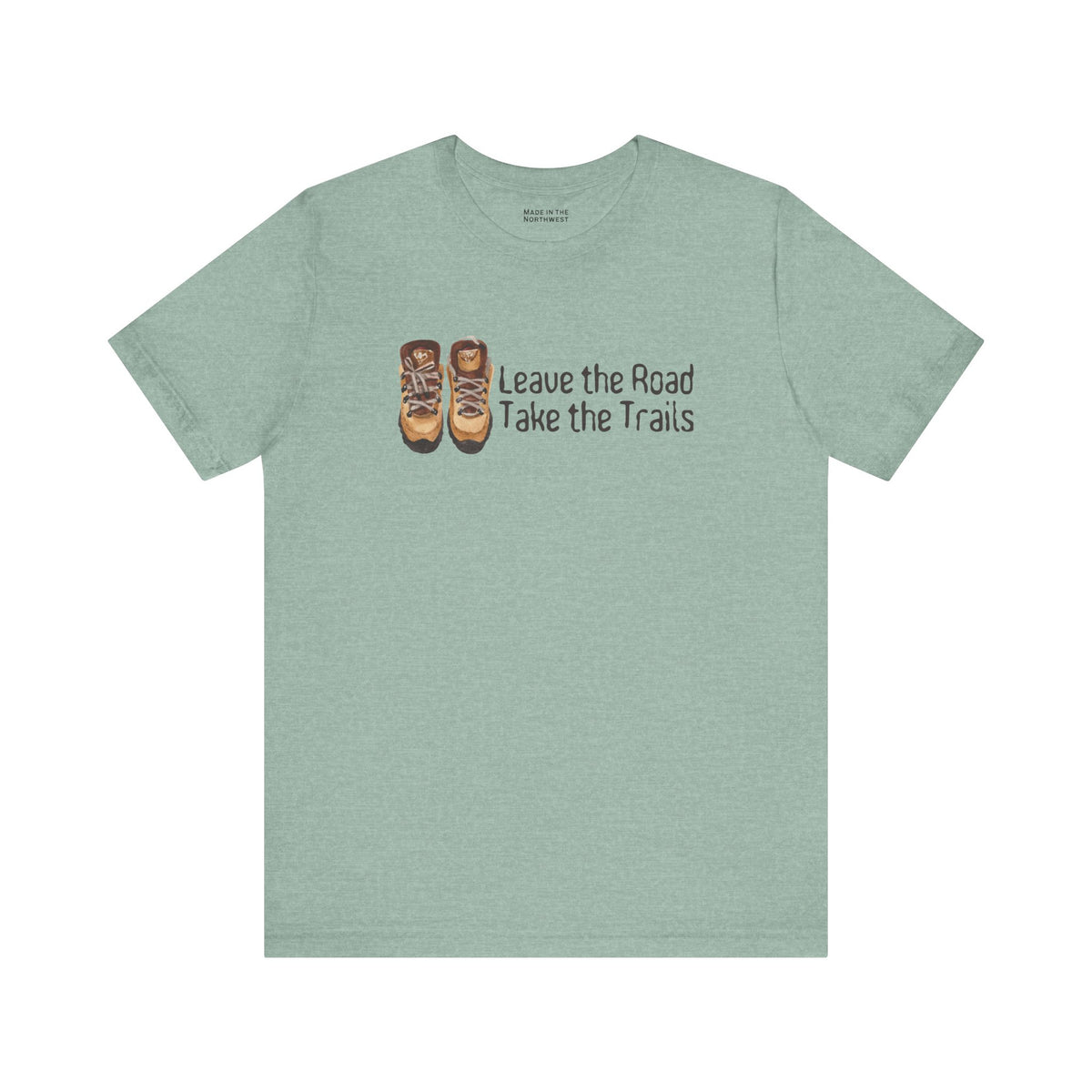 Leave the Road Take the Trails Tee