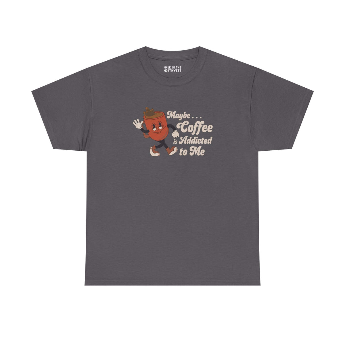 Dark gray athletic tee with 'Maybe Coffee is Addicted to Me' graphic design for coffee lovers.