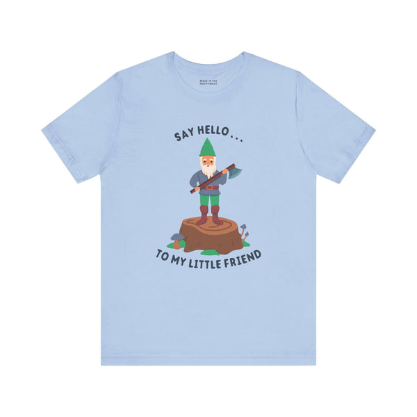Say Hello to My Little Friend T Shirt