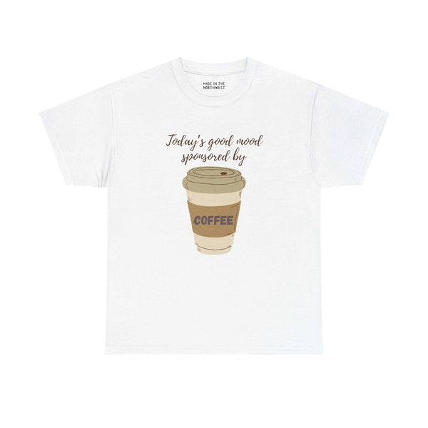 Athletic tee with "Today's Good Mood Sponsored By Coffee" text and coffee cup design. Perfect for coffee lovers.