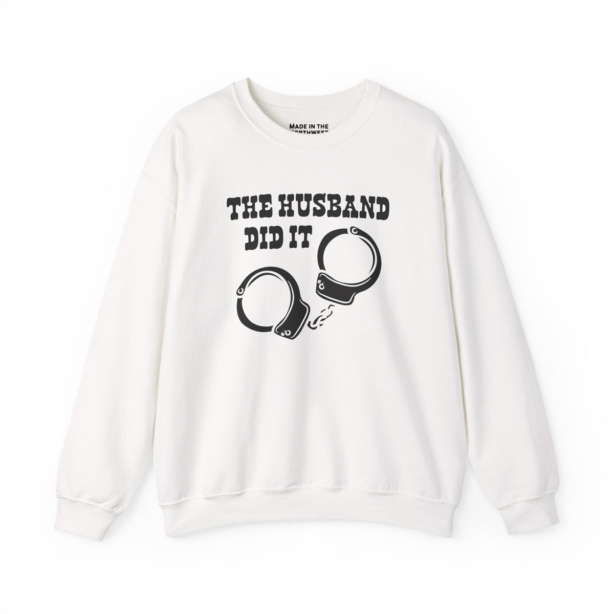 The Husband Did It Sweatshirt