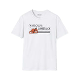 Basically a Lumberjack T Shirt featuring a fun chainsaw graphic on a white T-shirt.