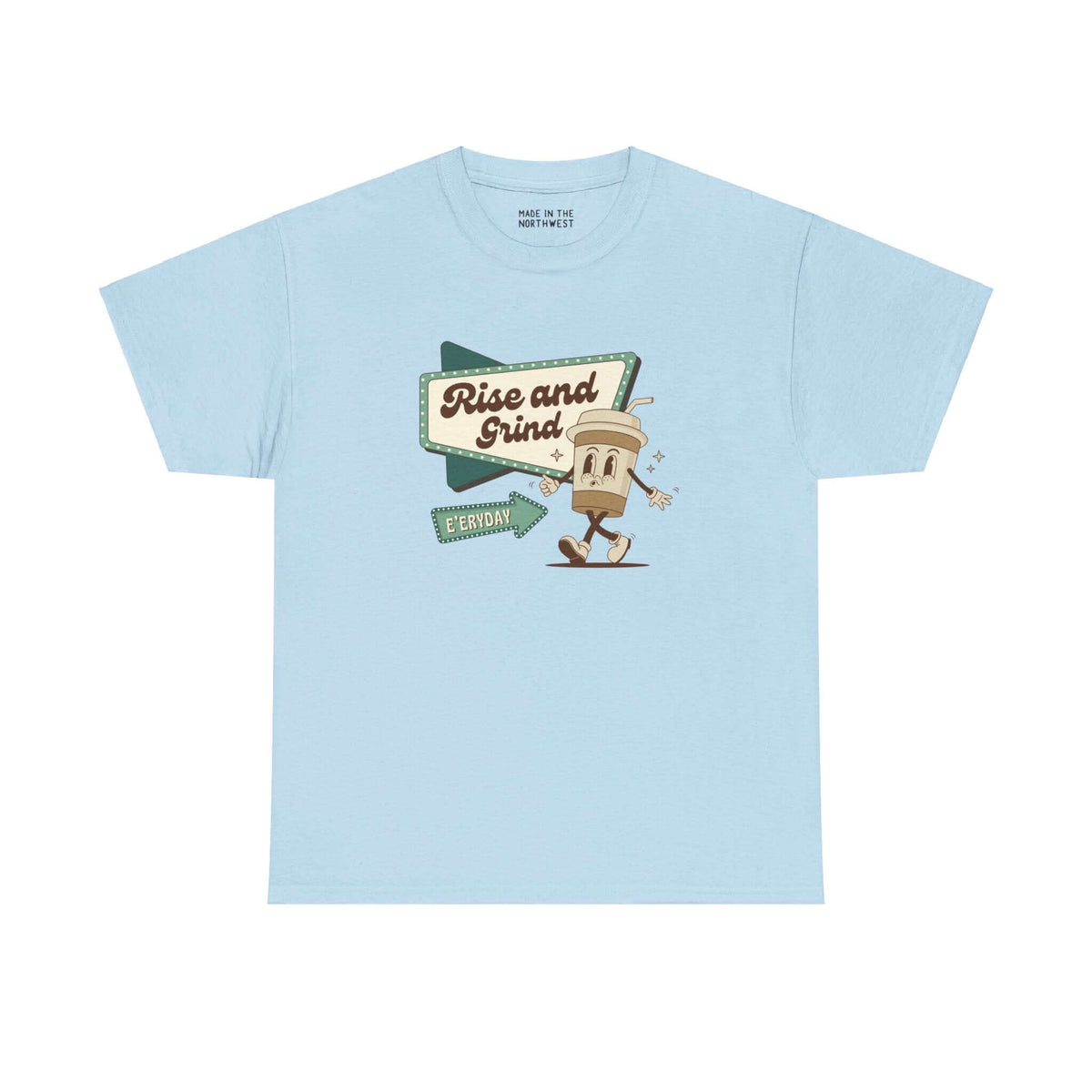 Light blue "Rise and Grind E'eryday" coffee athletic tee with playful design for caffeine enthusiasts.