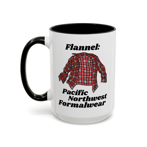 Flannel is PNW Formalwear Ceramic Coffee Mug