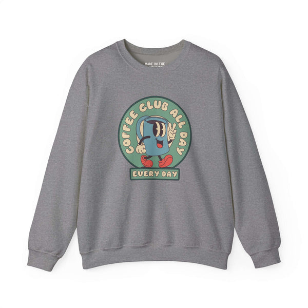 Coffee Club All Day Every Day Sweatshirt