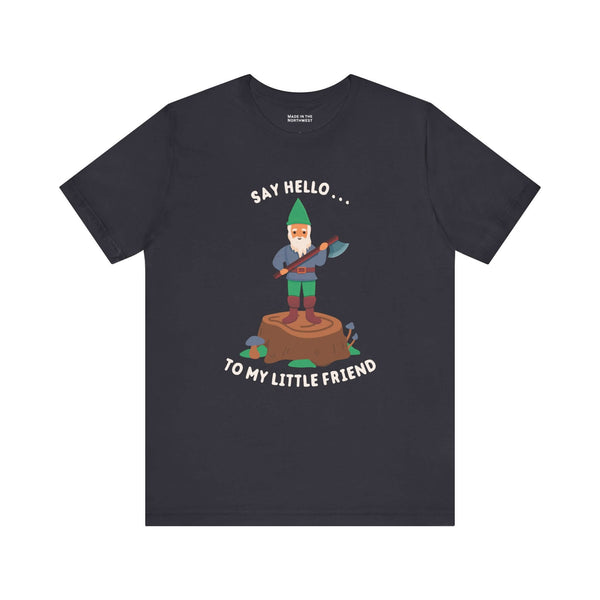 Say Hello to My Little Friend T Shirt