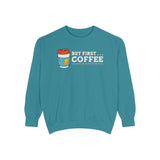 But First Coffee Sweatshirt in teal with hand-drawn coffee cup design for cozy mornings.