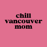 Chill Vancouver Mom hoodie design in bold black text on a pink background, representing relaxed PNW lifestyle.
