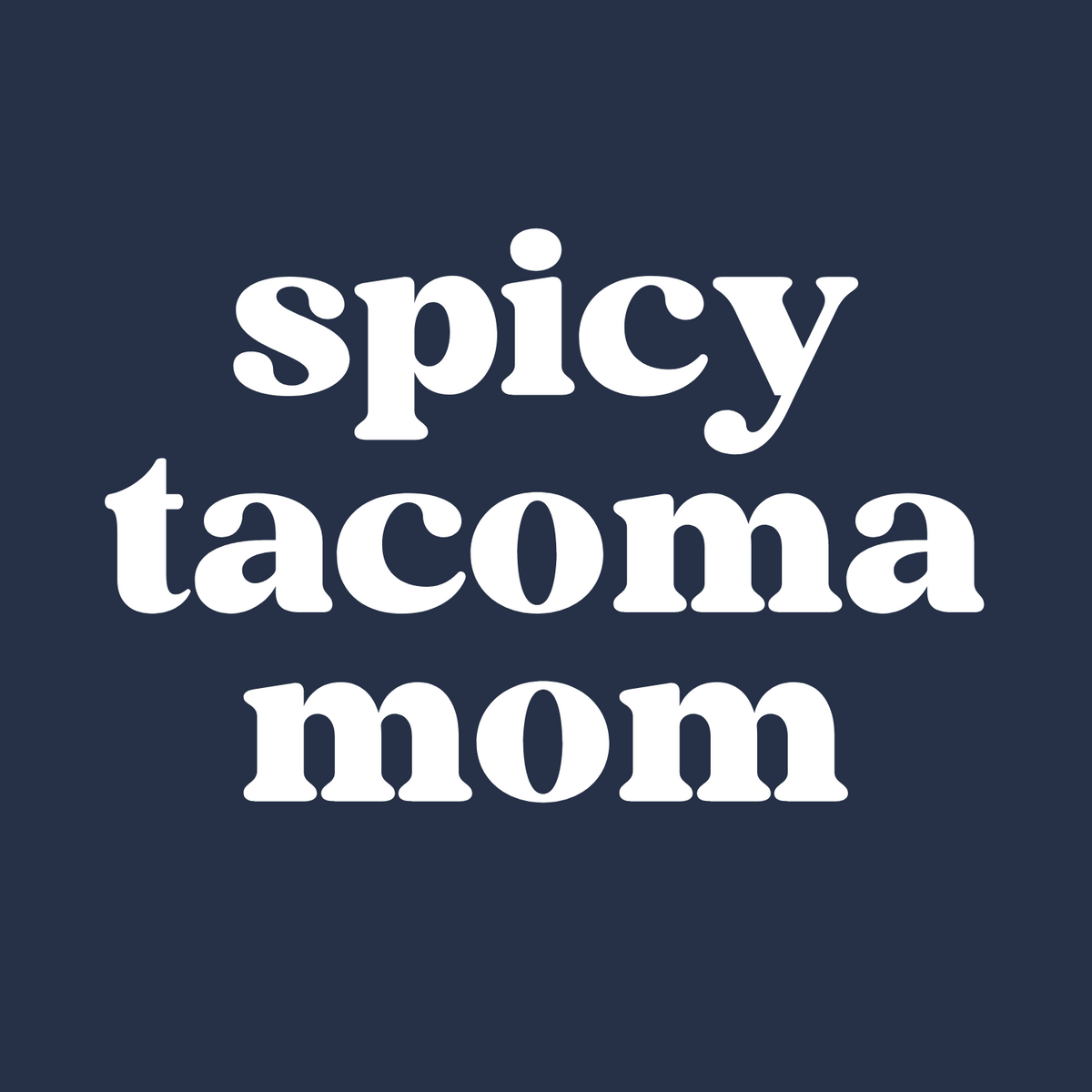 Text design featuring 'spicy tacoma mom' in bold white font on a navy background.