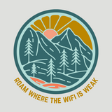 Illustration of mountains and trees with the text 'Roam Where the WiFi is Weak' for outdoor adventure lovers.
