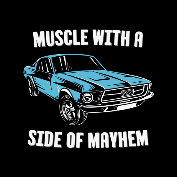Muscle with a Side of Mayhem t-shirt featuring iconic blue 1967 Ford Mustang GT Fastback design on black background.