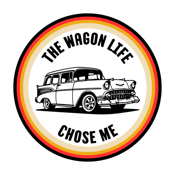 Vintage Chevy Nomad graphic with text 'The Wagon Life Chose Me' on circular badge design.