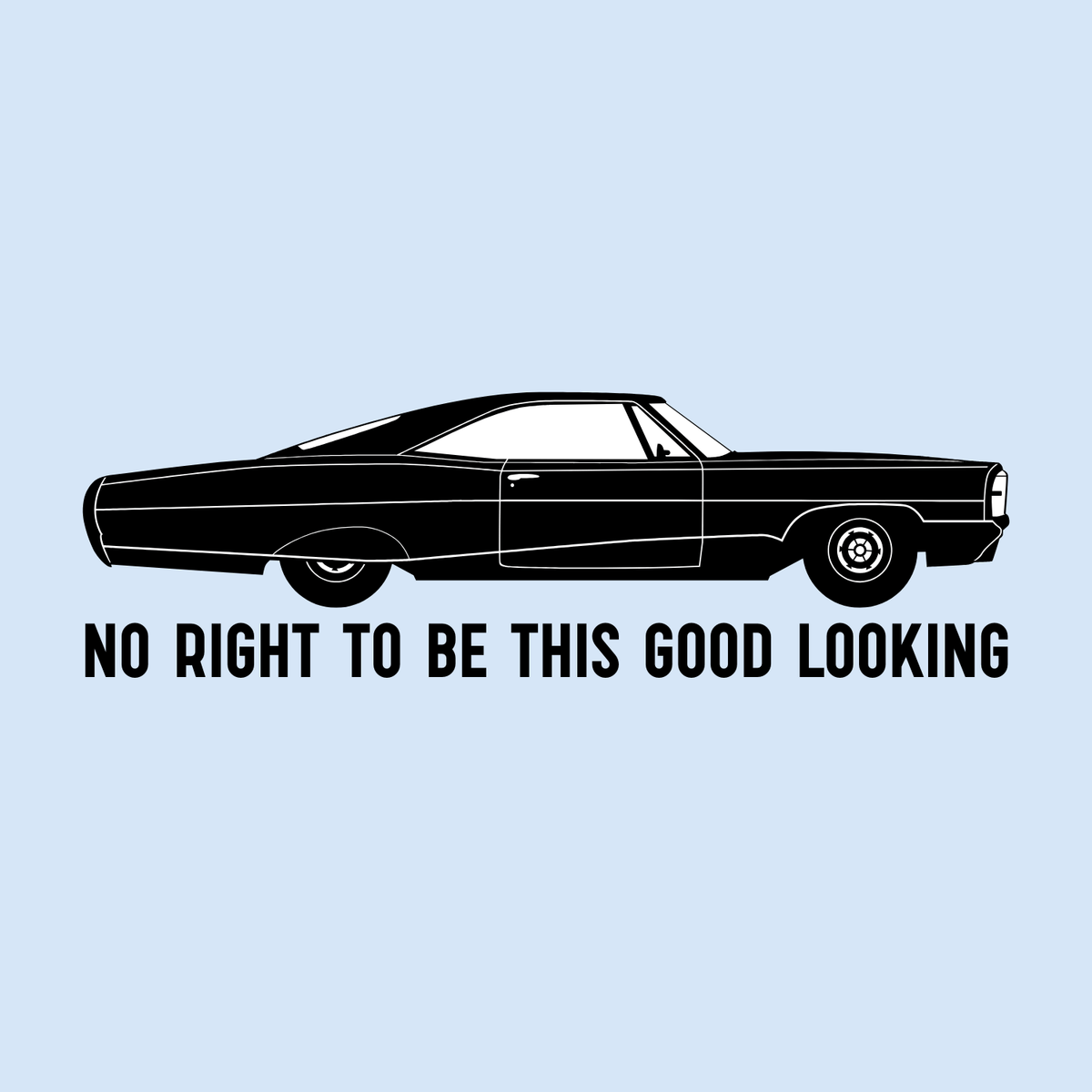 No Right to Be This Good Looking T-Shirt featuring a stylish 1965 Pontiac Bonneville Coupe design.