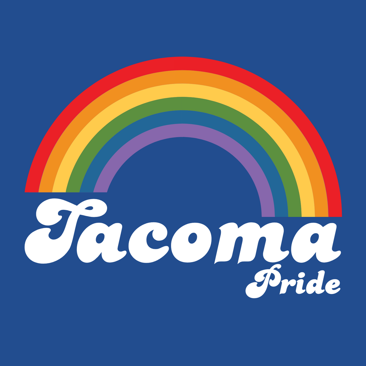 Tacoma Pride design featuring a vibrant rainbow over the words 'Tacoma Pride' on a blue background.