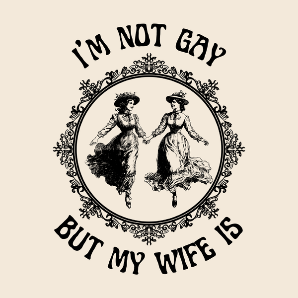 I'm Not Gay But My Wife Is Softstyle T-Shirt