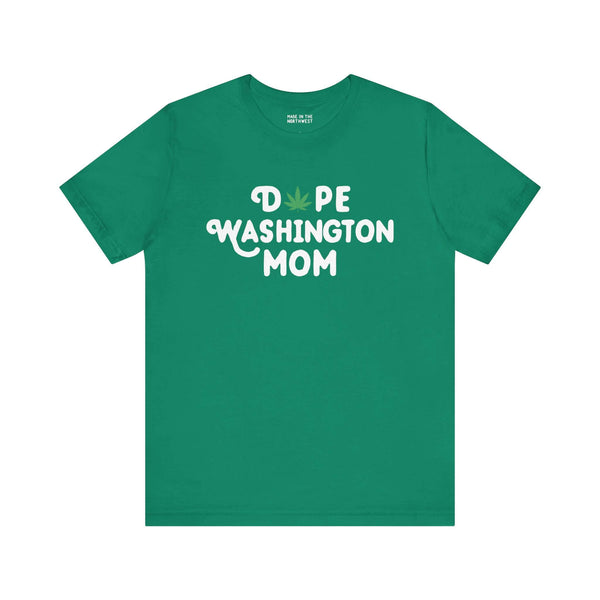 Green "Dope Washington Mom" tee with marijuana leaf replacing 'O', perfect for laid-back moms showcasing Washington pride.